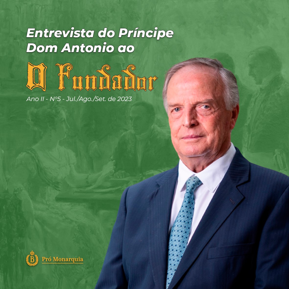 ENTREVISTA DE DOM ANTONIO AO “O FUNDADOR” » Pró Monarquia